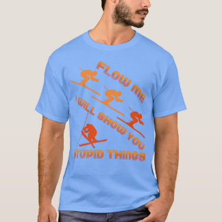 馬鹿なことを教えるよ スキーの贈り物 Tシャツ