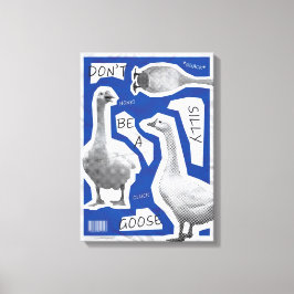 馬鹿なガチョウになるな キャンバスプリント