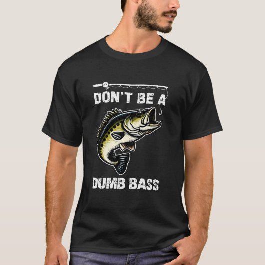 馬鹿なバスフィッシャーマンギフト Tシャツ (正面)