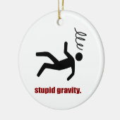 馬鹿な重力 - 面白いスタントマン・デアデビル セラミックオーナメント (左)