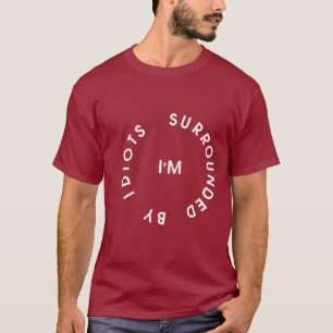 馬鹿によって囲まれる Tシャツ