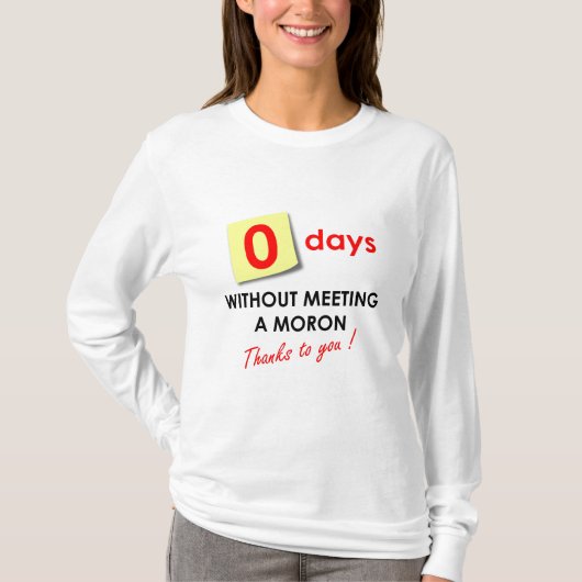 馬鹿に出会わない日数:0日 Tシャツ (正面)