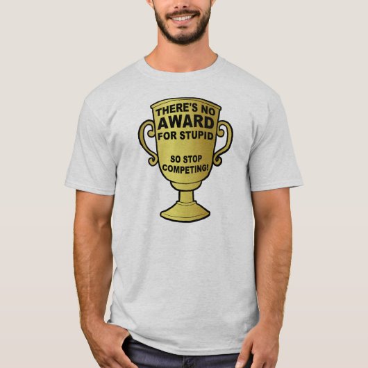馬鹿のためのノーアワードTシャツ Tシャツ (正面)