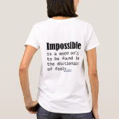 馬鹿の辞書にしかない言葉、それが不可能 Tシャツ (裏面)