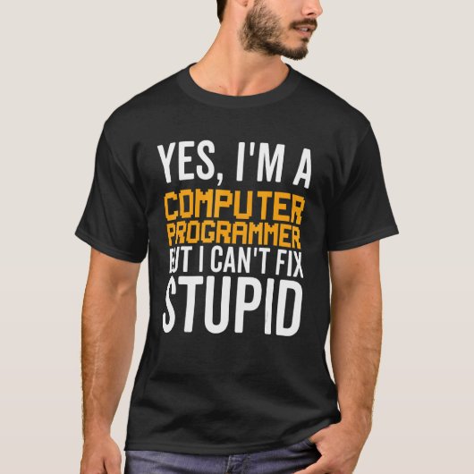 馬鹿は直せない - おもしろコンピュータープログラマー1 Tシャツ (正面)