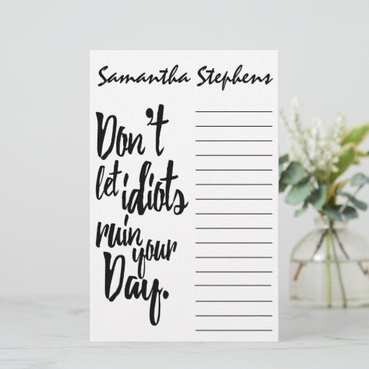 馬鹿をあなたの日の白黒の引用文を台無しにすることを許可しないで下さい 便箋 (スタンド正面)