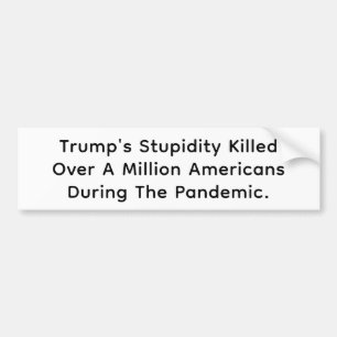 馬鹿トランプがアメリカ人を殺した Hankamer Artjunkhaus バンパーステッカー