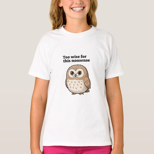 "馬鹿馬鹿しいことはもうたくさん" 知恵のフクロウ デザイン Tシャツ (正面)