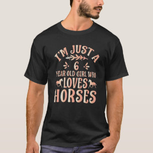 馬Iは馬を愛する6歳の女の子だ Tシャツ