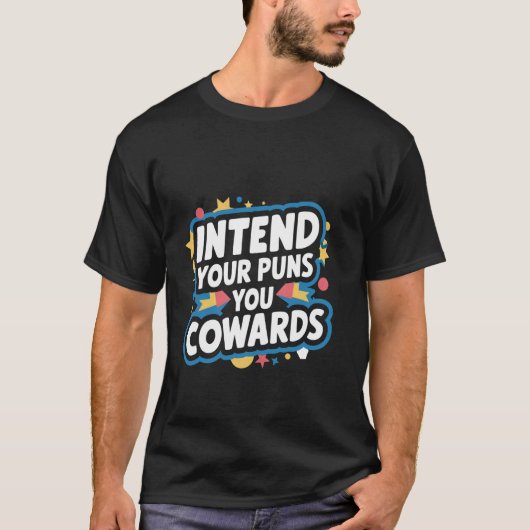 駄洒落を思いつくがいい臆病者めが -- Tシャツ (正面)