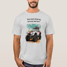 "駆け抜けろ、大きな夢を" オフロードスポーツカー Tシャツ