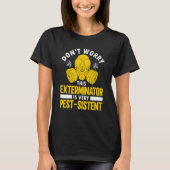 駆除剤Bug Killer Pun Pest Control Professional Tシャツ (正面)