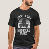 駆除剤Bug Killer Pun Pest Control Professional Tシャツ (正面)