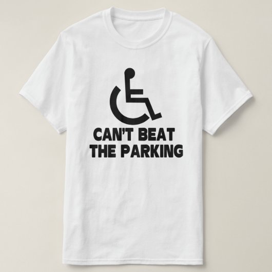 駐車車イスをビートできない Tシャツ (デザイン正面)