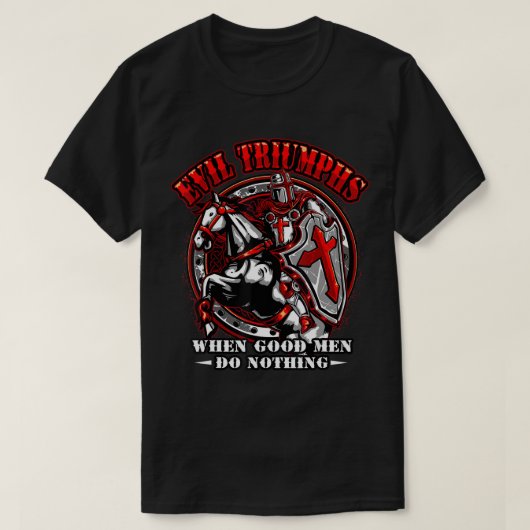 騎士テンプラールTシャツ悪魔が勝利するとき善人 Tシャツ (デザイン正面)