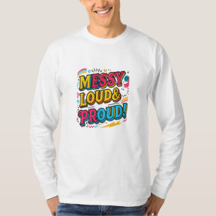 「騒々しい誇りを持った音で」 Tシャツ