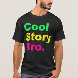 騒々しいCool story Bro Tシャツ