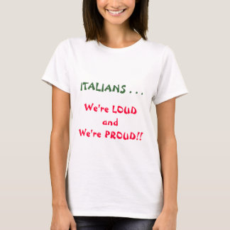 騒々しく誇りを持ったなイタリア人 Tシャツ