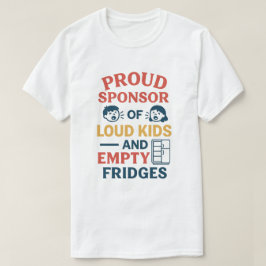 騒がしい子と空っぽの冷蔵庫の誇りあるスポンサー Tシャツ