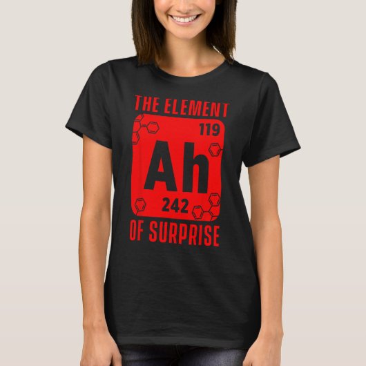 驚きのAh科学の化学の要教え素 Tシャツ (正面)