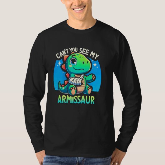 骨折した骨の恐竜の腕を壊して私のAを見ることができない Tシャツ (正面)