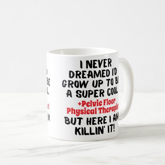骨盤フロア物理セラピスト引用文マグ コーヒーマグカップ (正面右)