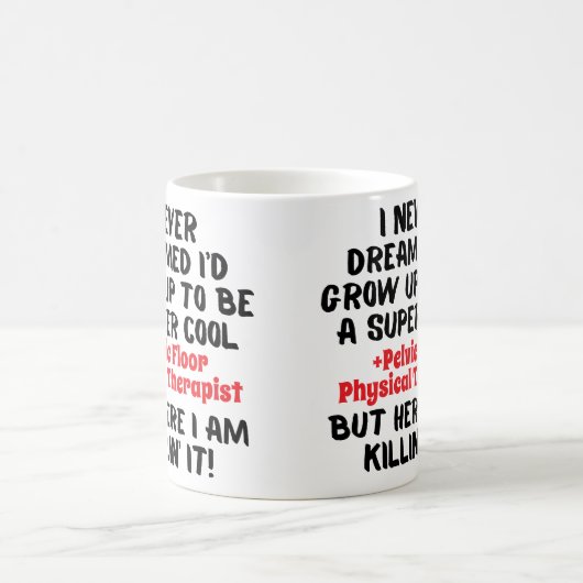 骨盤フロア物理セラピスト引用文マグ コーヒーマグカップ (中央)