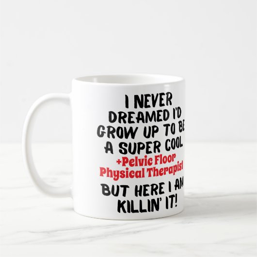 骨盤フロア物理セラピスト引用文マグ コーヒーマグカップ (左)