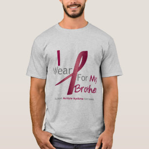 骨髄腫- I衣服Burgundy For My Brother Tシャツ