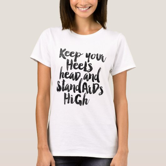 高いあなたのかかと頭部および標準を保って下さい Tシャツ (正面)
