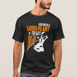 高く飛ぶには良い植物が必要 ポールバレーボール 1 Tシャツ