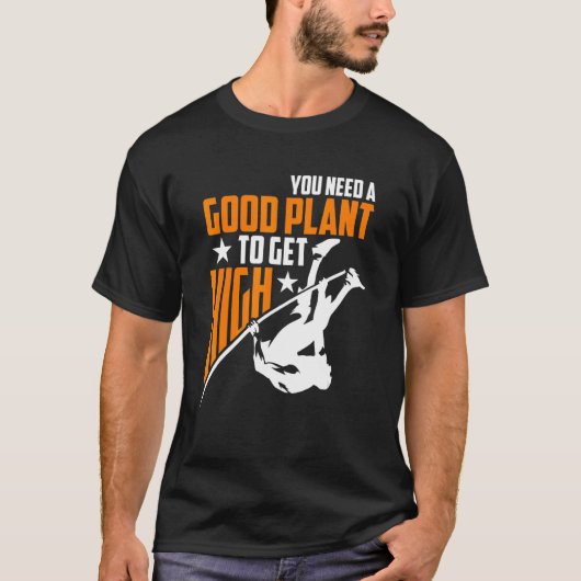 高く飛ぶには良い植物が必要 ポールバレーボール 1 Tシャツ (正面)