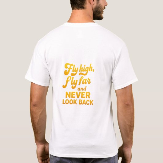 高く飛べ 遠くまで飛べ Tシャツ (裏面)