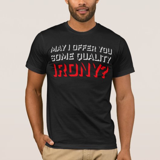 高品質な皮肉ジョークでお楽しみください Tシャツ (正面)