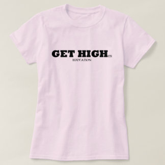 高等教育を得て下さい Tシャツ