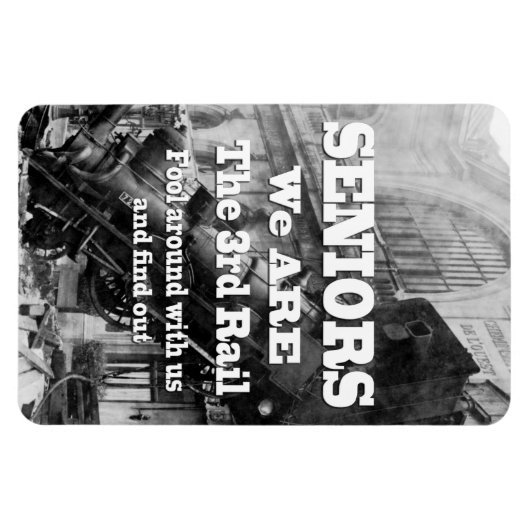 高齢者の我々は3番目のレール マグネット (横)