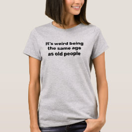 高齢者の贈り物,老人,皮肉おもしろい Tシャツ
