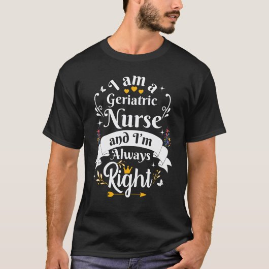 高齢者看護師は常に正しい 女性への感謝 Tシャツ (正面)