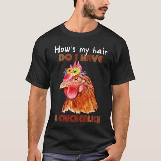 髪どうかな?ニワトリの頭かも Tシャツ (正面)