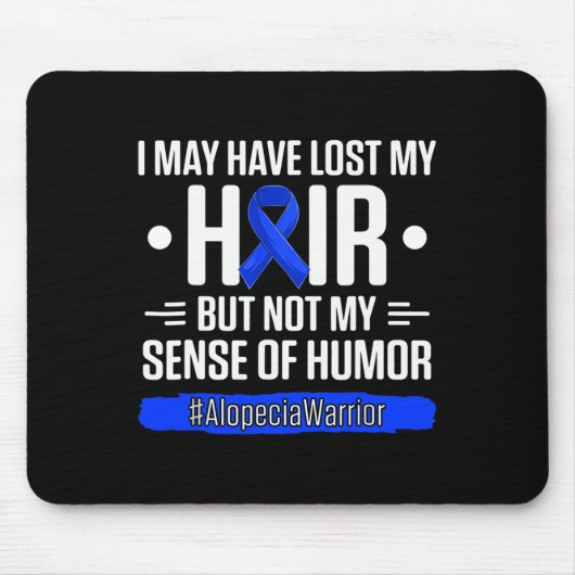 髪の毛は失った持てるがユーモアのセンスは持たない マウスパッド (正面)