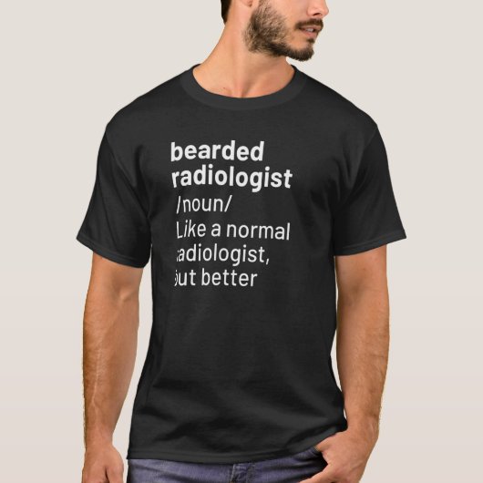 髭のある放射線科医の定義の放射線学 Tシャツ (正面)