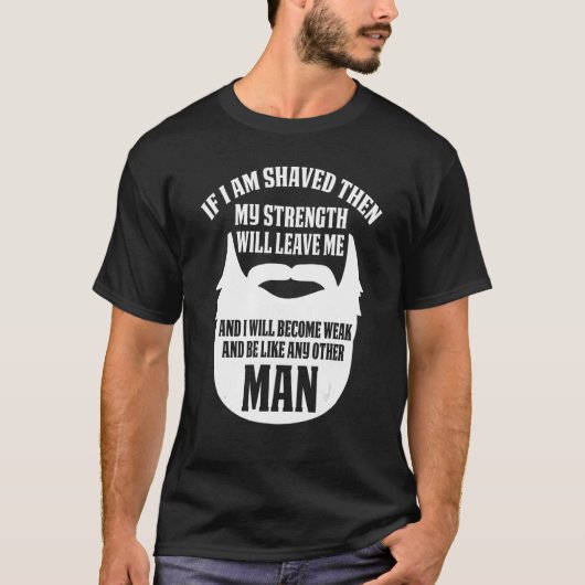 髭をもし剃った男おもしろいが髭を生やす Tシャツ (正面)