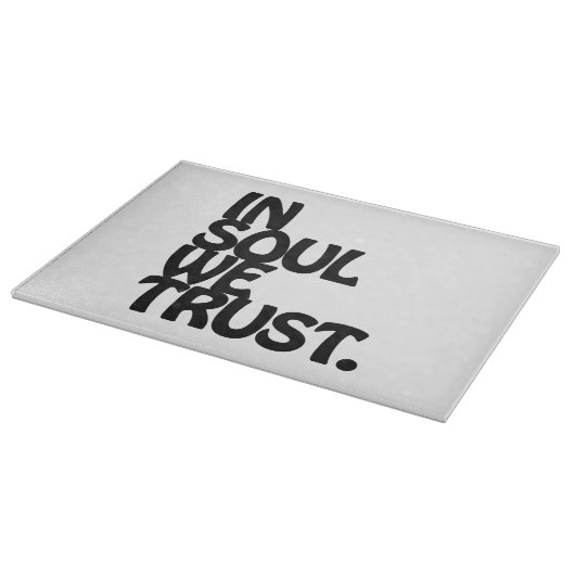 魂の中で我々は信頼する。 カッティングボード (角)