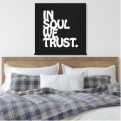 魂の中で我々は信頼する。 キャンバスプリント (インサイチュ (寝室))