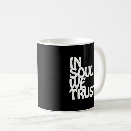 魂の中で我々は信頼する。 コーヒーマグカップ (正面右)