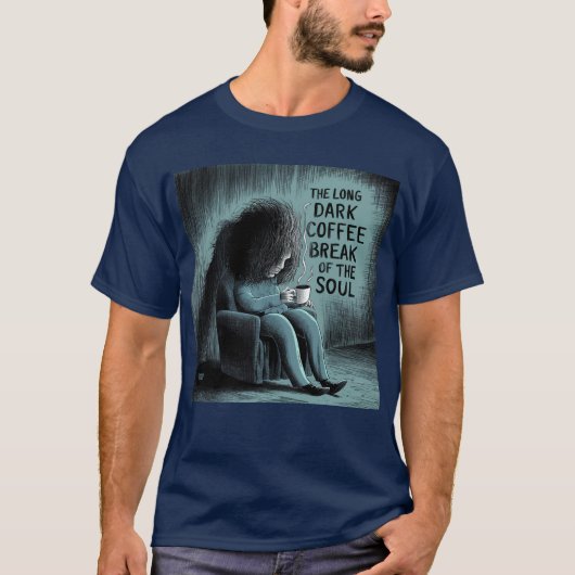 魂の長い暗いコーヒーブレイク Tシャツ (正面)