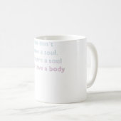 魂を持たず、魂だ コーヒーマグカップ (正面右)