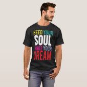 魂を養い夢を目覚めさせよう Tシャツ (正面フル)