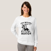 魔女でさえ休暇が必要だ Tシャツ (正面フル)