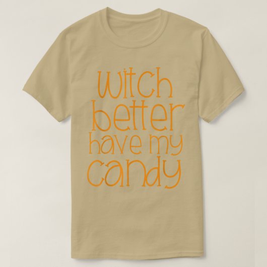 魔女の方が私のキャンディ面白いハロウィーンの衣装を持っている Tシャツ (デザイン正面)